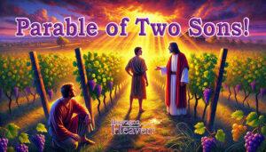 Parable of Two Sons: Repentance and Obedience to God